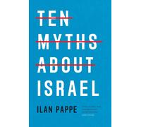 Ten Myths about Israel the New