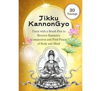 Ten-Phrase Kannon Sutra: (30 Tracings) A Sacred Buddhist Sutra Tracing Workbook to Trace by Hand with a Pen