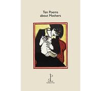 Ten Poems about Mothers