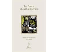 Ten Poems about Nottingham