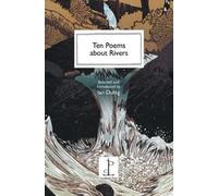 Ten Poems about Rivers