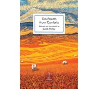 Ten Poems from Cumbria