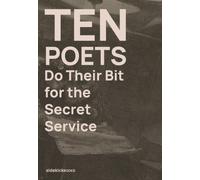 Ten Poets Do Their Bit for the Secret Service