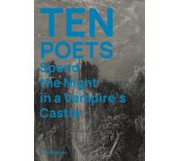 Ten Poets Spend the Night in a Vampire's Castle