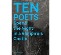 Ten Poets Spend the Night in a Vampire's Castle