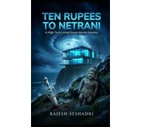 Ten Rupees to Netrani: A High-Tech Locked Room Murder Mystery