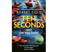 Ben Harper – Ten Seconds – 'A gripping thriller that twists and turns' – Little, Brown Book Group
