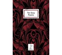 Ten Sexy Poems