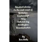 Ten short stories on the east coast of Yorkshire
