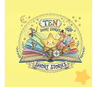 Ten Short Stories: Ten Short Children's Stories