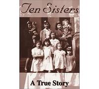 Ten Sisters: A True Story