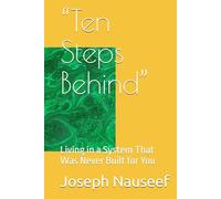 “Ten Steps Behind”: Living in a System That Was Never Built for You