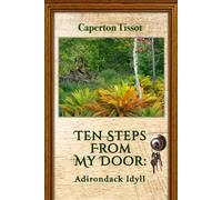 Ten Steps From My Door: Adirondack Idyll
