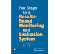 Ten Steps to a Results-Based Monitoring and Evaluation System: A Handbook for Development Practitioners