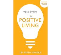 Ten Steps to Positive Living