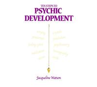 TEN STEPS TO PSYCHIC DEVELOPMENT