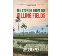 Ten Stories from the Killing Fields