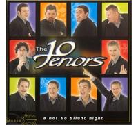 Ten Tenors,the - A Not So Silent Night