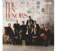 Ten Tenors, the - Here'S to the Heroes