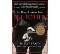 Ten Things I Learned from Bill Porter