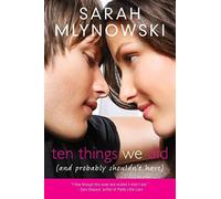 Ten Things We Did - and Probably Shouldn't Have