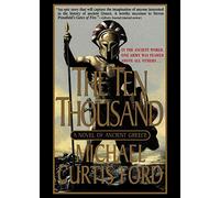 TEN THOUSAND: A Novel of Ancient Greece