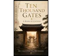 Ten Thousand Gates Book of Gathas (Books on Chan (Zen) Buddhism)