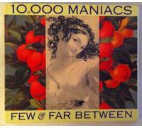 Ten Thousand Maniacs - Few & Far Between