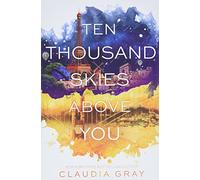 Ten Thousand Skies Above You: (Firebird 2)