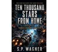 Ten Thousand Stars From Home: Volume II - Through Fire and Void: 2