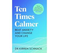 Ten Times Calmer (paperback) - NEW Kirren Schnack