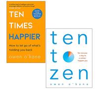 Ten Times Happier and Ten to Zen By Owen O Kane 2 Books Collection Set