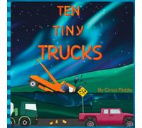 Ten Tiny Trucks: Truck Book for Three Year Old Boys:Educational Story Books for 3-6 year olds.