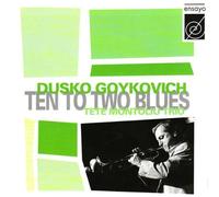 Ten to Two Blues by Dusko Goykovich