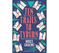 Ten Trails to Tyburn