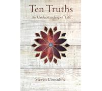Ten Truths: An Understanding of LIfe