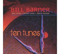 Ten Tunes by Bill Barner & Smith/Hines/Aguiar