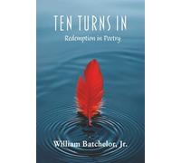 Ten Turns In: Redemption in Poetry