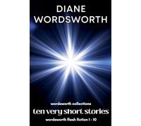 Ten Very Short Stories: Wordsworth Flash Fiction 1 - 10: 11 (Wordsworth Collections)