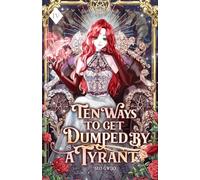 Ten Ways to Get Dumped by a Tyrant: Volume IV (Light Novel): 4