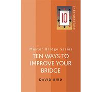 Ten Ways To Improve Your Bridge (MASTER BRIDGE)