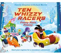 Ten Whizzy Racers: Frosty Falls Frenzy: A fun rhyming countdown adventure from the award-winning racing series