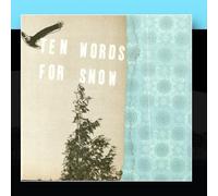 Ten Words For Snow - Spit On Electrics