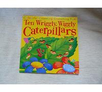Ten Wriggly, Wiggly Caterpillars
