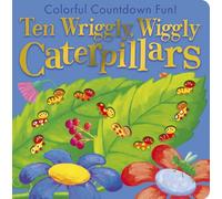 Ten Wriggly Wiggly Caterpillars: Colorful Countdown Fun!