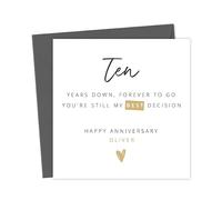 Ten years down forever to go you're still my best decision | Personalised