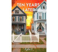 Ten Years Later: A Hidden Daughter, Neighbors to Lovers Story