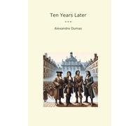 Ten Years Later (Classic Books)