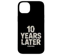 Ten Years Later Funny 10 Year Old 10th Birthday Party Case for iPhone 14 Plus