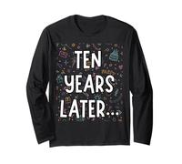 Ten Years Later Funny Sarcastic 10th Birthday Party Kids Top Long Sleeve T-Shirt